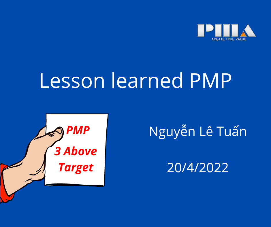 lesson learned pmp của anh nguyễn lê tuấn 20/4/2022