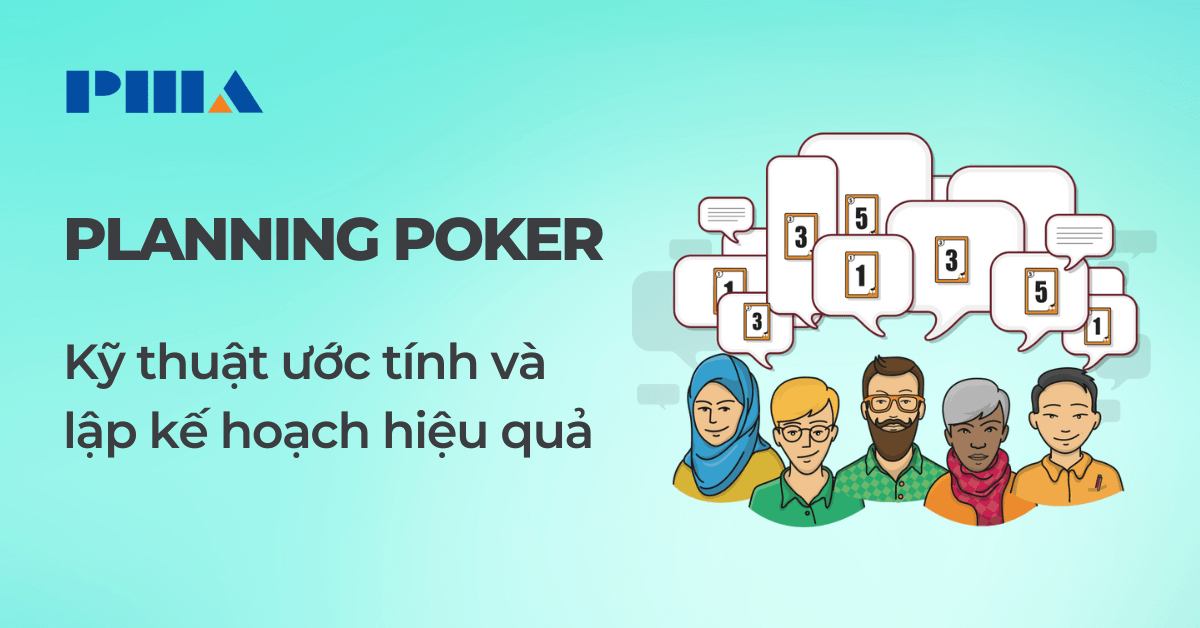 Planning Poker – Kỹ thuật ước tính và lập kế hoạch hiệu quả