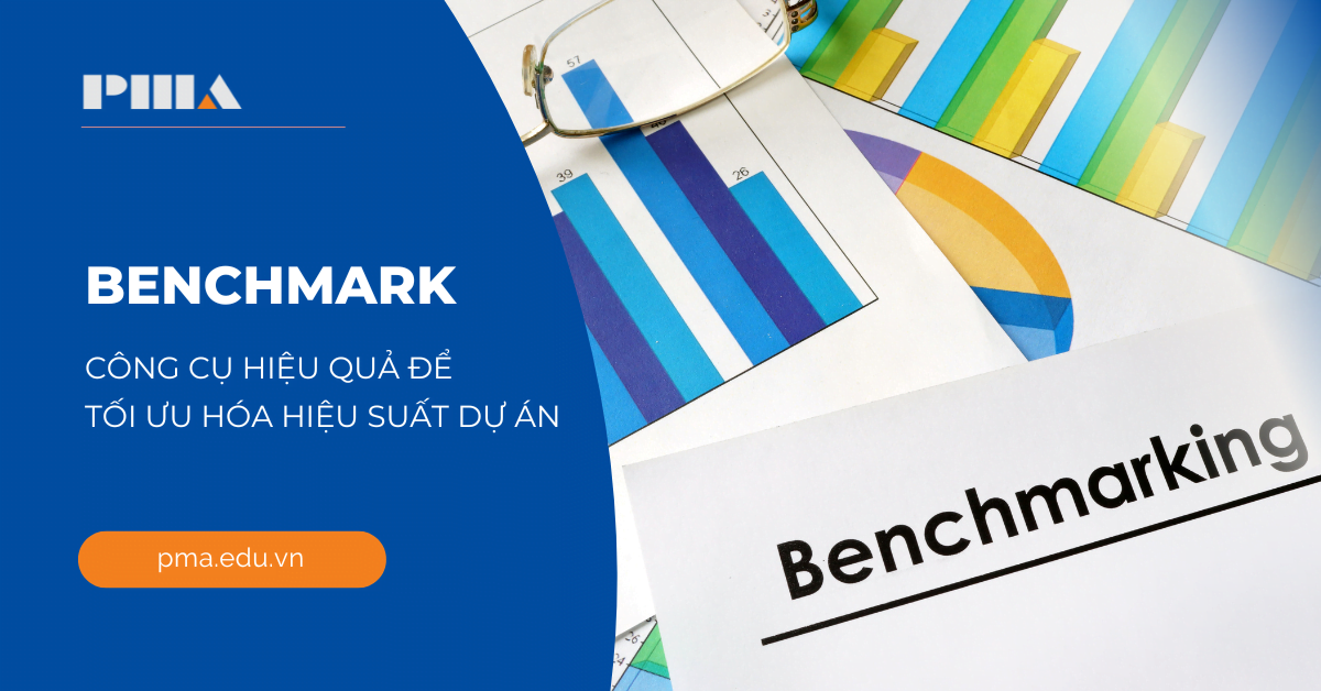 Benchmark – Công cụ hiệu quả để tối ưu hóa hiệu suất dự án 
